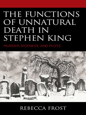 cover image of The Functions of Unnatural Death in Stephen King